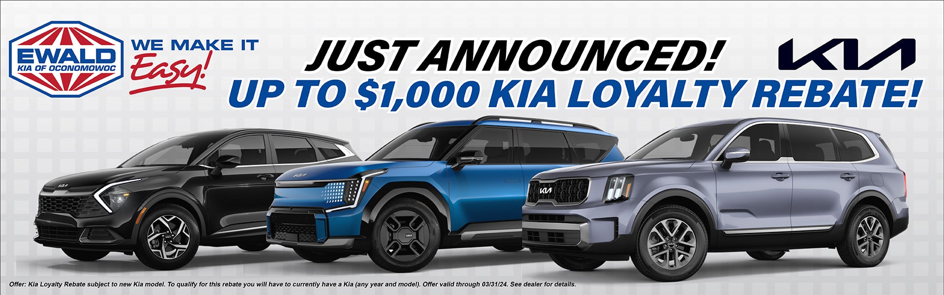 Up to $1,000 in Kia Loyalty Rebates!